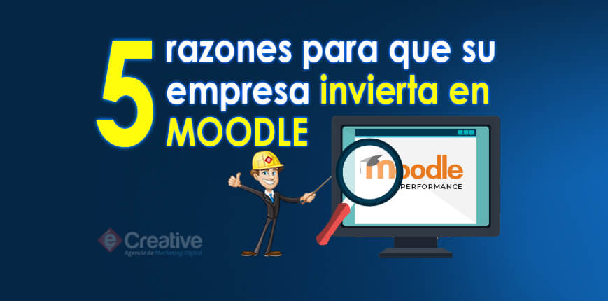 5 razones para que su empresa invierta en Moodle